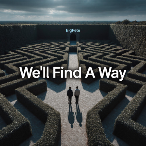 We'll Find A Way