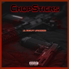 Chopsticks-lil burt.ft LifeGeeked