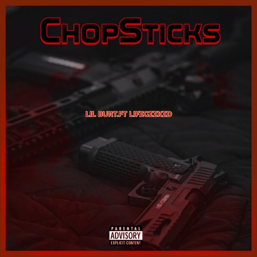 Chopsticks-lil burt.ft LifeGeeked