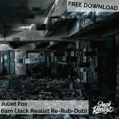 Jack Realist - 6am (Jack Realist Re-Rub-Dub) *FREE DOWNLOAD*