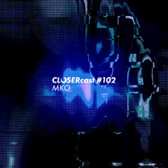 CLOSERcast #102 - MKO