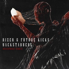 Rizer & Future Kickz - Backstabbers (Basspunkz Remix)