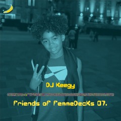 Friends of FemmeDecks 07. x DJ Keegy