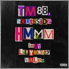 TM88, Southside - Hmmm (feat. Lil Yachty & Valee)