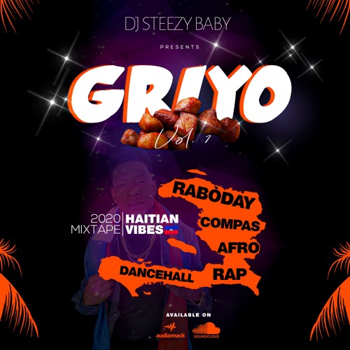 DJ STEEZY "GRIYO" VOL. 1 (COMPAS, AFRO, RABODAY, DANCEHALL)