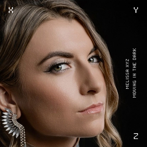 Melissa XYZ - Moving in the Dark