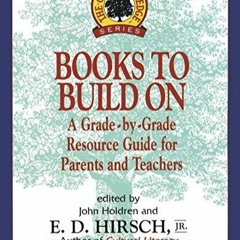 _PDF_ Books to Build On: A Grade-by-Grade Resource Guide for Parents and Teachers