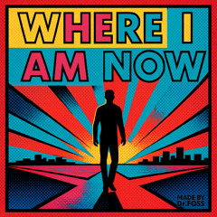 Where i am now (short)