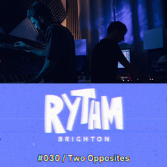 030 / TWO OPPOSITES 🇮🇹