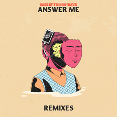 Case Of The Mondays - Answer Me (onBRAND Remix)