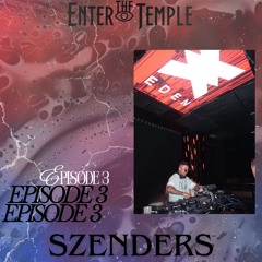 ENTER THE TEMPLE ⛩️ E.P 3 SZENDERS