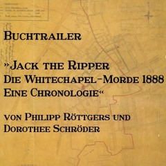 Buchtrailer: "Jack the Ripper - Die Whitechapel-Morde 1888: Eine Chronologie"