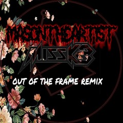 Miss K8 - Out Of The Frame (Mason The Artist Remix)