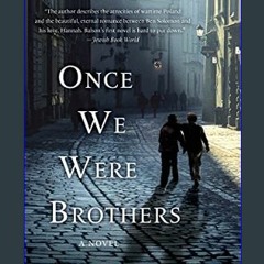 Read$$ ⚡ Once We Were Brothers: A Novel (Liam Taggart and Catherine Lockhart, 1)     Paperback – O