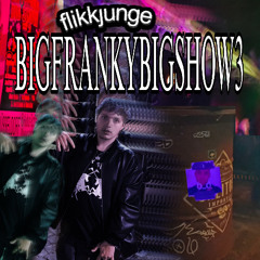 BIGFRANKYBIGSHOW3 demo (Prod. Zonic)
