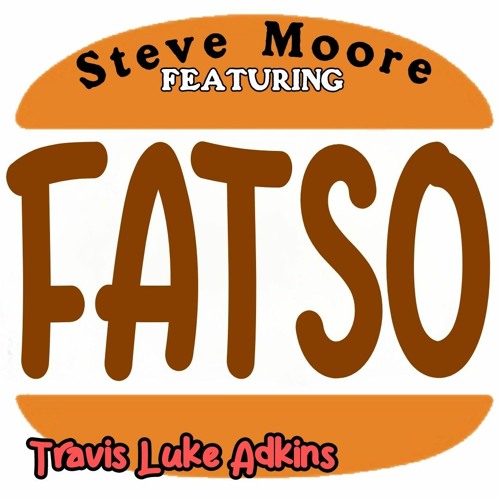 Fatso (FEAT. Steve Moore on bass)