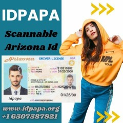 Unlock A World Of Possibilities With The Best Scannable Arizona Drivers License From IDPAPA