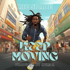 Ric Spade & Kyle B. - Keep Moving