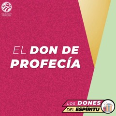 03 | David Guevara | El don de profecía | 08/21/2022