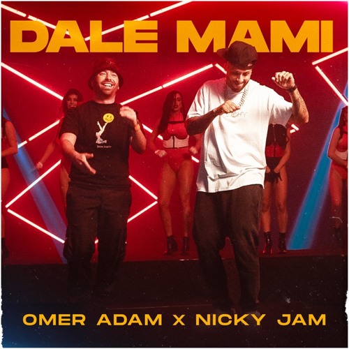 OMER ADAM X NICKY JAM VS Yosefov - Dale Mami (IdanSade Edit)