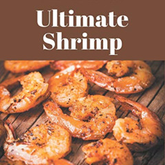 [READ] PDF 💏 365 Ultimate Shrimp Recipes: Not Just a Shrimp Cookbook! by  Jill Diaz