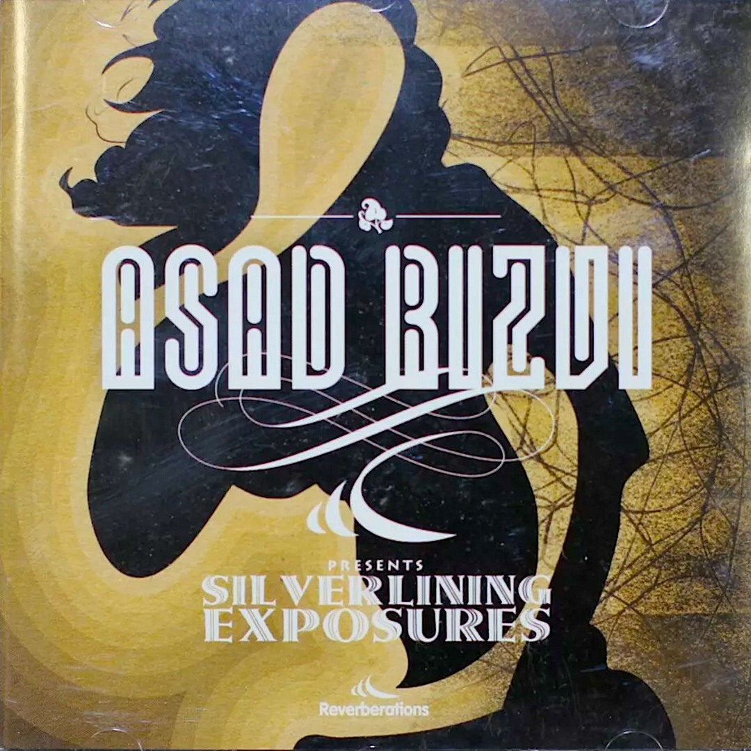 Stream Asad Rizvi presents Silverlining Exposures [2002] by Lost or ...