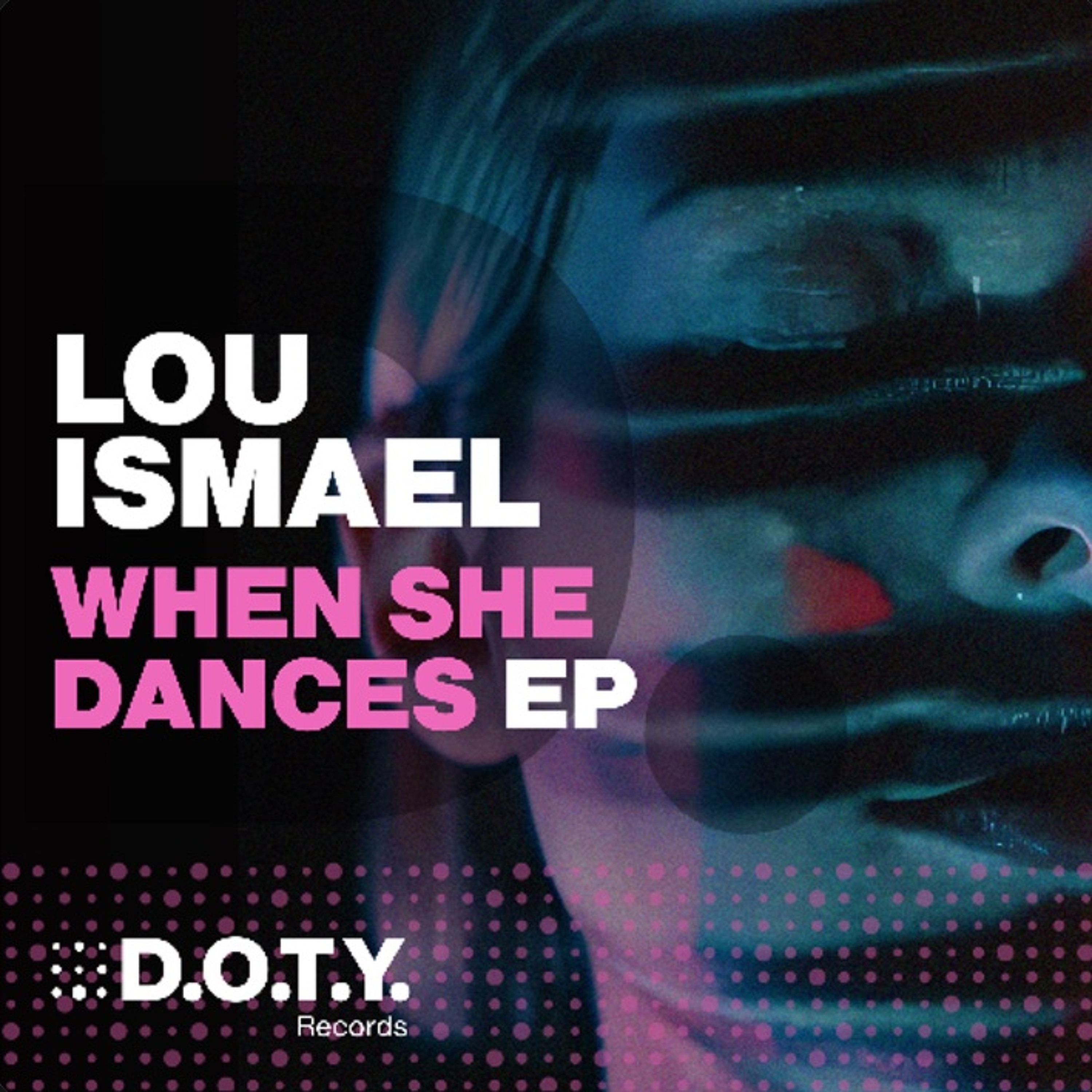 PREMIERE: Lou Ismael - When She Dances (Original Mix) [D.O.T.Y Records] episode artwork