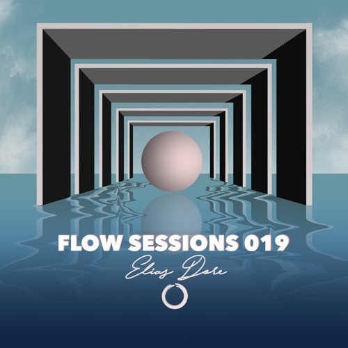 Flow Sessions 019 - Elias Doré