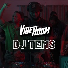 VIBE ROOM | VIBE SESSIONS | @DJTEMS (AMAPIANO/AFROBEATS/DANCEHALL/R&B