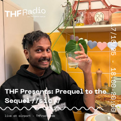 THF Presents: Prequel to the sequel // sic //