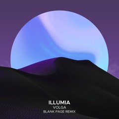 Illumia - Volga (Blank Page Remix)