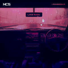 Rameses B - Like Rain [NCS Release]