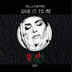Nelly Furtado - Give It To Me (AnDe Trois EDIT) [FREE DOWNLOAD]