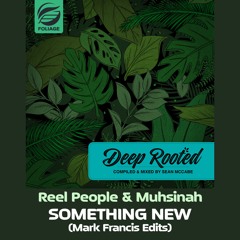 Reel People & Muhsinah – Something New (Mark Francis Extended Edit)