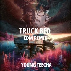 Avr 29 - Hardy - Truck Bed - EDM Remix - 132