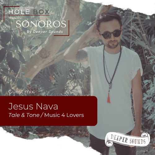 Hole Box Presents Sonoros Episode 18 - Guest Mix : Jesus Nava - June 2022