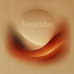 Yesterday