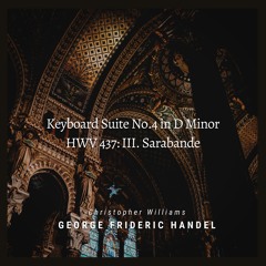 Handel: Keyboard Suite No.4 in D Minor, HWV 437: III. Sarabande
