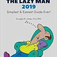 READ EPUB KINDLE PDF EBOOK Medicare For The Lazy Man 2019: Simplest & Easiest Guide Ever! by Douglas