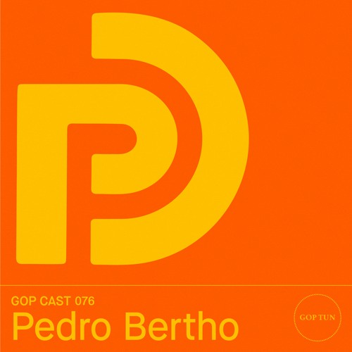 Gop Cast 076 - Pedro Bertho