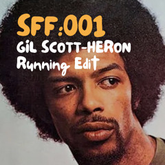 SFF:001 - Gil Scott-Heron - Running (CARALUS Edit) - FREE DL