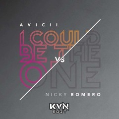 Avicii Vs Nicky Romero - I Could Be The One (KVN EDIT) [FREE DL]