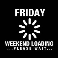 It's the weekend!