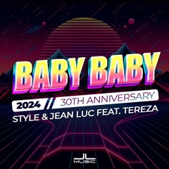 Style & Jean Luc feat. Tereza - Baby Baby 2024