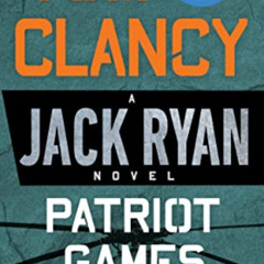 VIEW PDF ☑️ Patriot Games (A Jack Ryan Novel Book 2) by  Tom Clancy EPUB KINDLE PDF E