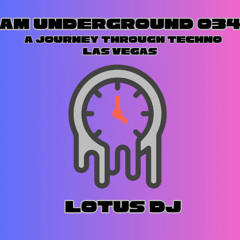 AM Underground 034 Lotus DJ