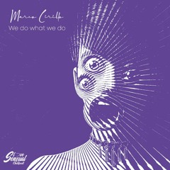 Marco Cirillo - We do what we do (Original Version)