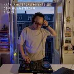 8.14.24 HAPKI Amsterdam Private Set (Darkish Afro House)