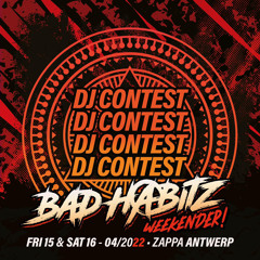 COSMIC - DJ CONTEST BAD HABITZ WEEKENDER 2022
