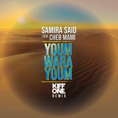 Samira Said X Cheb Mami - Youm Wara Youm (Kiff One Amapiano Remix)